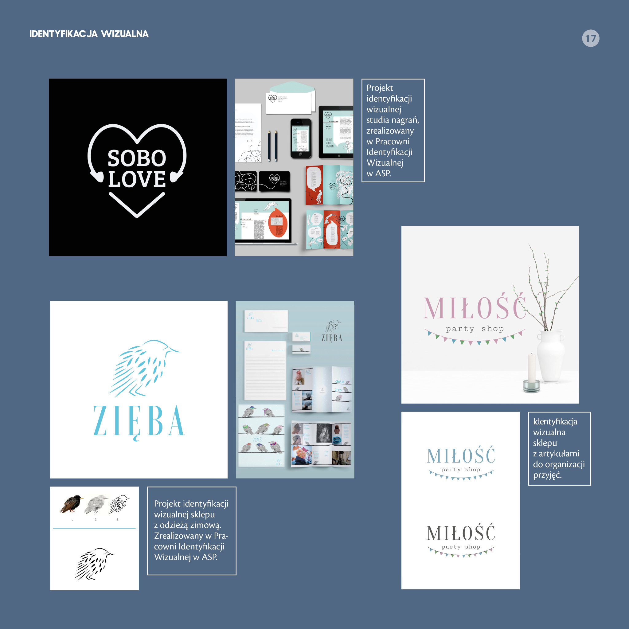 Zestawienie projektów identyfikacji wizualnej: logo w kształcie serca z napisem 'SOBO LOVE', branding sklepu z odzieżą zimową z motywem ptaka, oraz logo sklepu z artykułami do organizacji przyjęć...