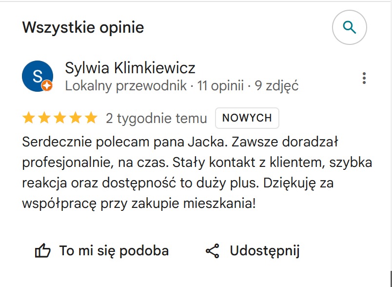Opinia z 5 gwiazdkami od Sylwii Klimkiewicz. Poleca pana Jacka za profesjonalizm i pomoc przy zakupie mieszkania. Stały kontakt i szybka reakcja to duży plus.