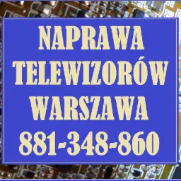 Niebieska tablica informacyjna z beżowym tekstem: 'Naprawa Telewizorów Warszawa 881-348-860', umieszczona na tle zbliżenia na płytę główną urządzenia elektronicznego.