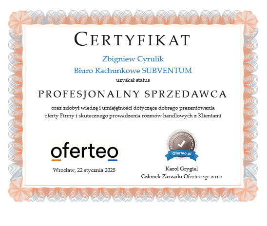 Certyfikat dla Zbigniewa Cyrulika z Biura Rachunkowego SUBVENTUM jako profesjonalnego sprzedawcy Oferteo, wydany we Wrocławiu 22 stycznia 2025 roku.