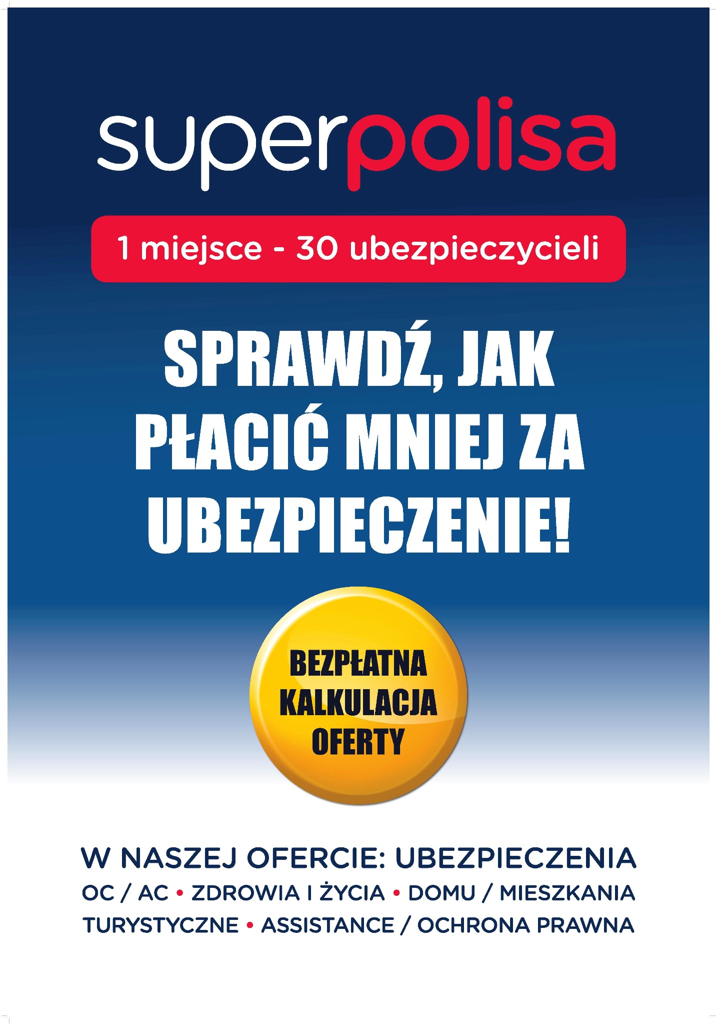Grafika reklamowa Superpolisa z hasłem 'Sprawdź, jak płacić mniej za ubezpieczenie!' i informacją o bezpłatnej kalkulacji oferty, wymieniająca rodzaje ubezpieczeń: OC/AC, zdrowia i życia...