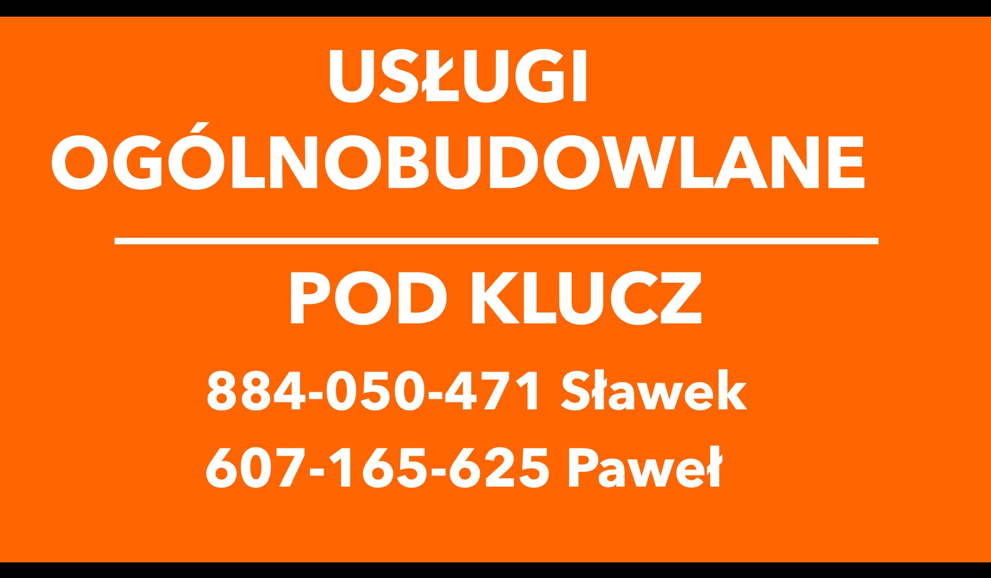 Pomarańczowe tło z białym tekstem: Usługi ogólnobudowlane pod klucz, numery telefonów i imiona Sławek i Paweł.