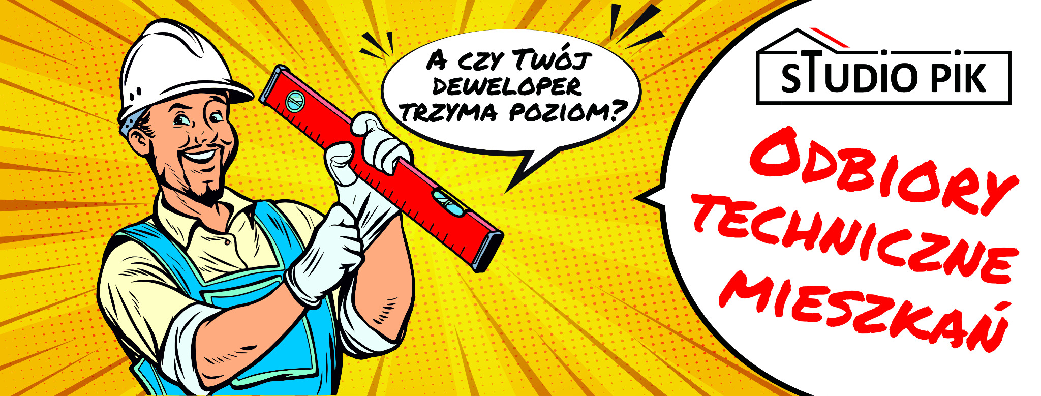Rysunkowa postać budowlańca w kasku trzymającego poziomicę, z dymkiem zawierającym pytanie o trzymanie poziomu przez dewelopera, obok logo firmy oferującej odbiory techniczne mieszkań.