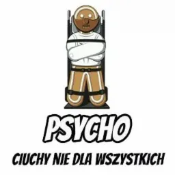 Rysunkowa postać piernikowego ludzika w kaftanie bezpieczeństwa, przymocowanego do krzesła psychiatrycznego, z napisem 'PSYCHO CIUCHY NIE DLA WSZYSTKICH' poniżej.