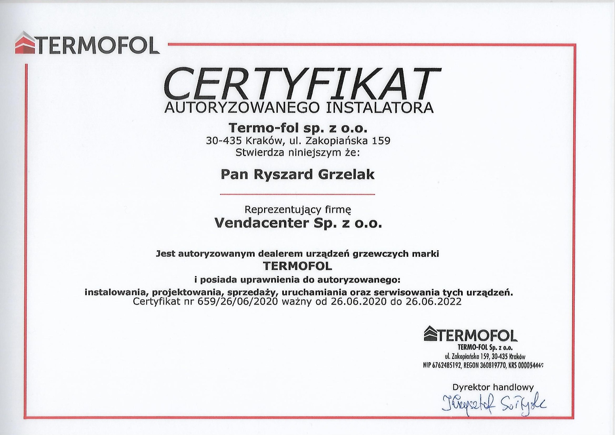 Skan certyfikatu autoryzowanego instalatora Termo-fol sp. z o.o. dla Pana Ryszarda Grzelaka z Vendacenter Sp. z o.o., potwierdzający uprawnienia do instalowania, projektowania, sprzedaży...