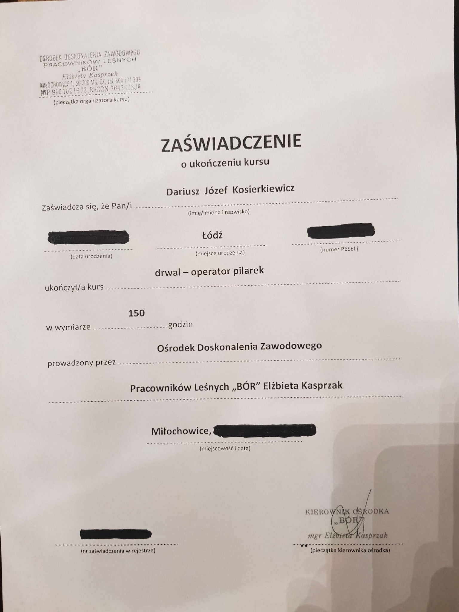Skan zaświadczenia o ukończeniu kursu drwal-operator pilarek, wydanego przez Ośrodek Doskonalenia Zawodowego Pracowników Leśnych 'BÓR' Elżbieta Kasprzak.