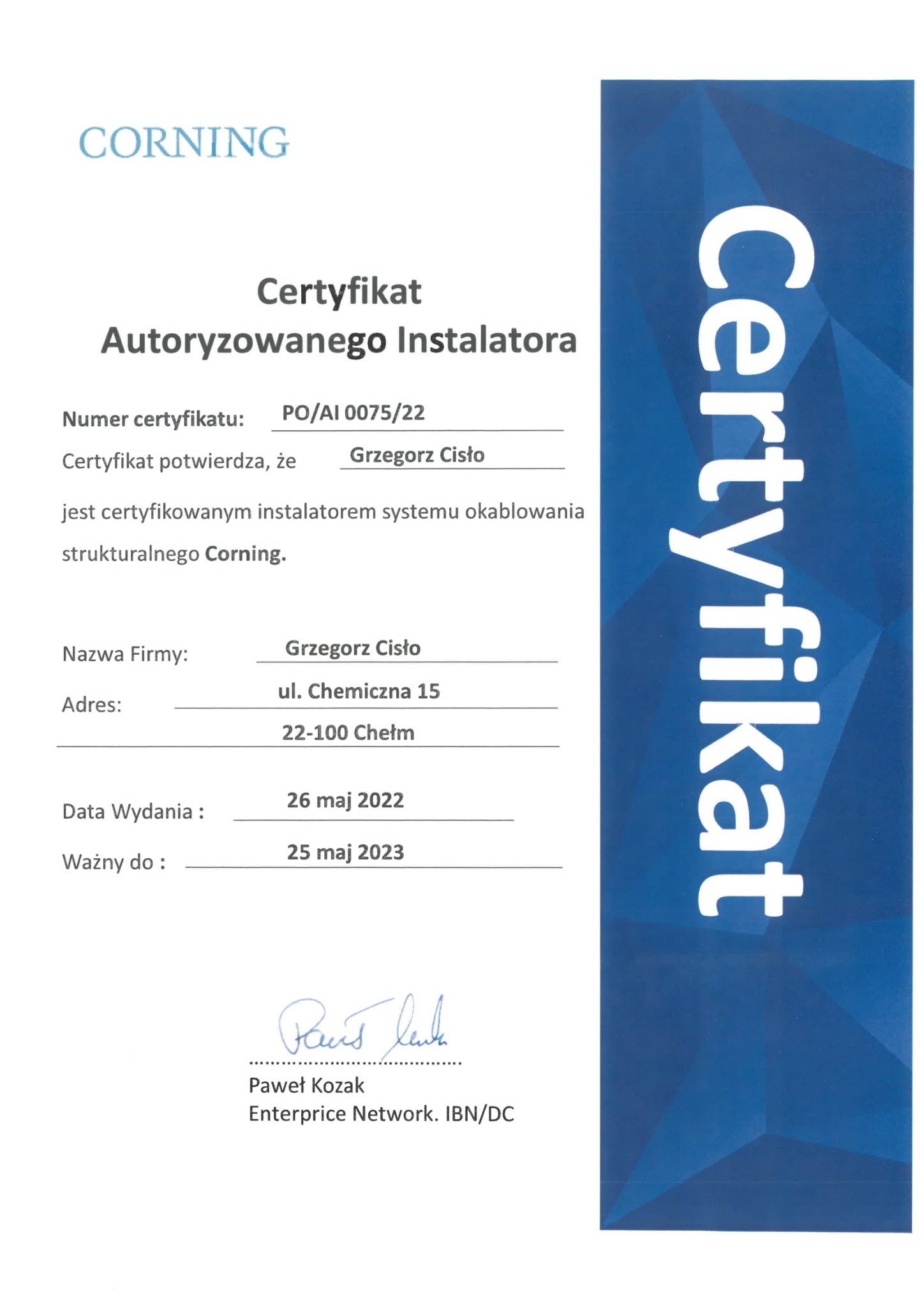 Skan certyfikatu autoryzowanego instalatora systemów okablowania strukturalnego Corning, wystawionego dla Grzegorza Cisło, z datą ważności do 25 maja 2023.