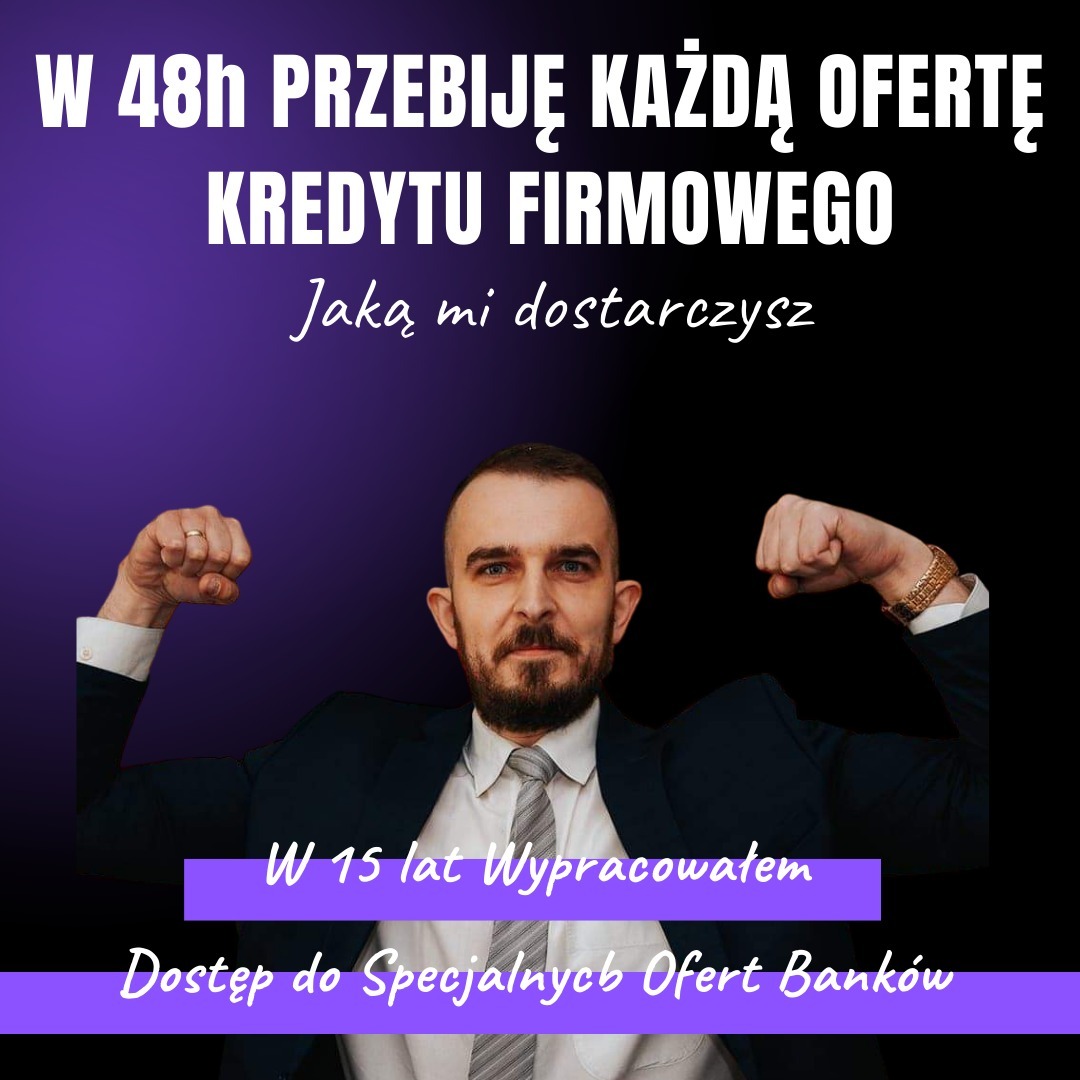Mężczyzna w garniturze prezentuje ofertę kredytu firmowego, obiecując przebicie każdej oferty w 48 godzin i dostęp do specjalnych ofert banków dzięki 15-letniemu doświadczeniu.