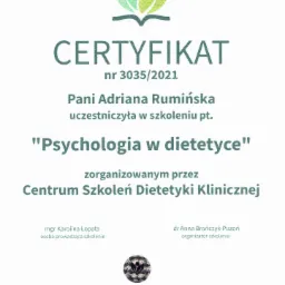 Skan certyfikatu ukończenia szkolenia z psychologii w dietetyce dla Pani Adriany Rumińskiej, zorganizowanego przez Centrum Szkoleń Dietetyki Klinicznej, datowany na 13 lutego 2021.