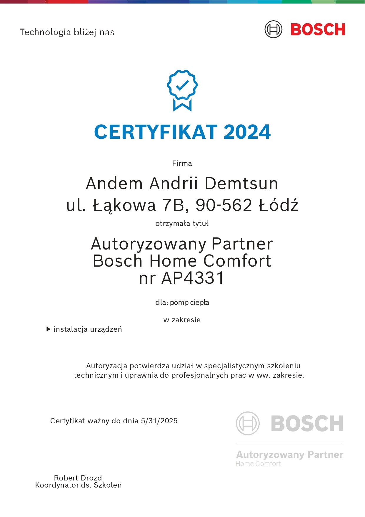 Certyfikat Autoryzowanego Partnera Bosch Home Comfort dla firmy Andem Andrii Demtsun z Łodzi, ważny do 31 maja 2025 roku, potwierdzający uprawnienia do instalacji urządzeń, w tym pomp ciepła.