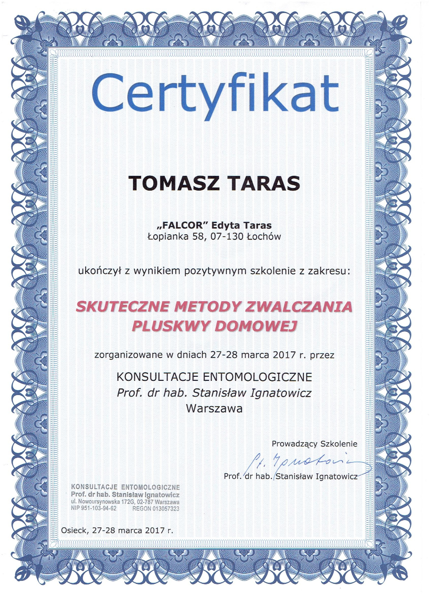 Skan certyfikatu ukończenia szkolenia z zakresu skutecznych metod zwalczania pluskwy domowej, wydanego przez Konsultacje Entomologiczne Prof. dr hab. Stanisława Ignatowicza dla Tomasza Tarasa.