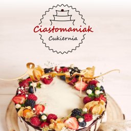 Cukiernia Ciastomaniak - Cukiernia Rzeszów