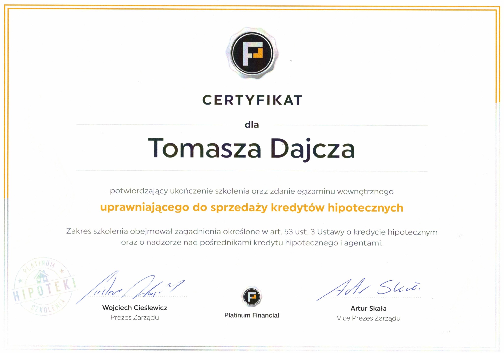 Certyfikat ukończenia szkolenia uprawniającego do sprzedaży kredytów hipotecznych dla Tomasza Dajcza, z logotypami Platinum Financial oraz pieczęcią Hipoteki Szkolenia i podpisami prezesów zarządu.