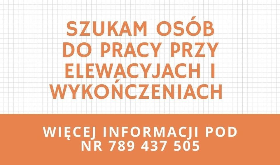 Ogłoszenie o poszukiwaniu pracowników do prac elewacyjnych i wykończeniowych z numerem telefonu kontaktowym.