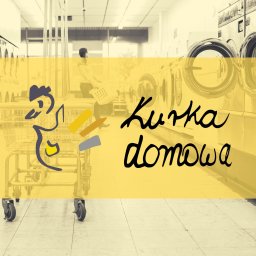 KURKA DOMOWA Sp. z o.o. - Pranie i Prasowanie Łódź