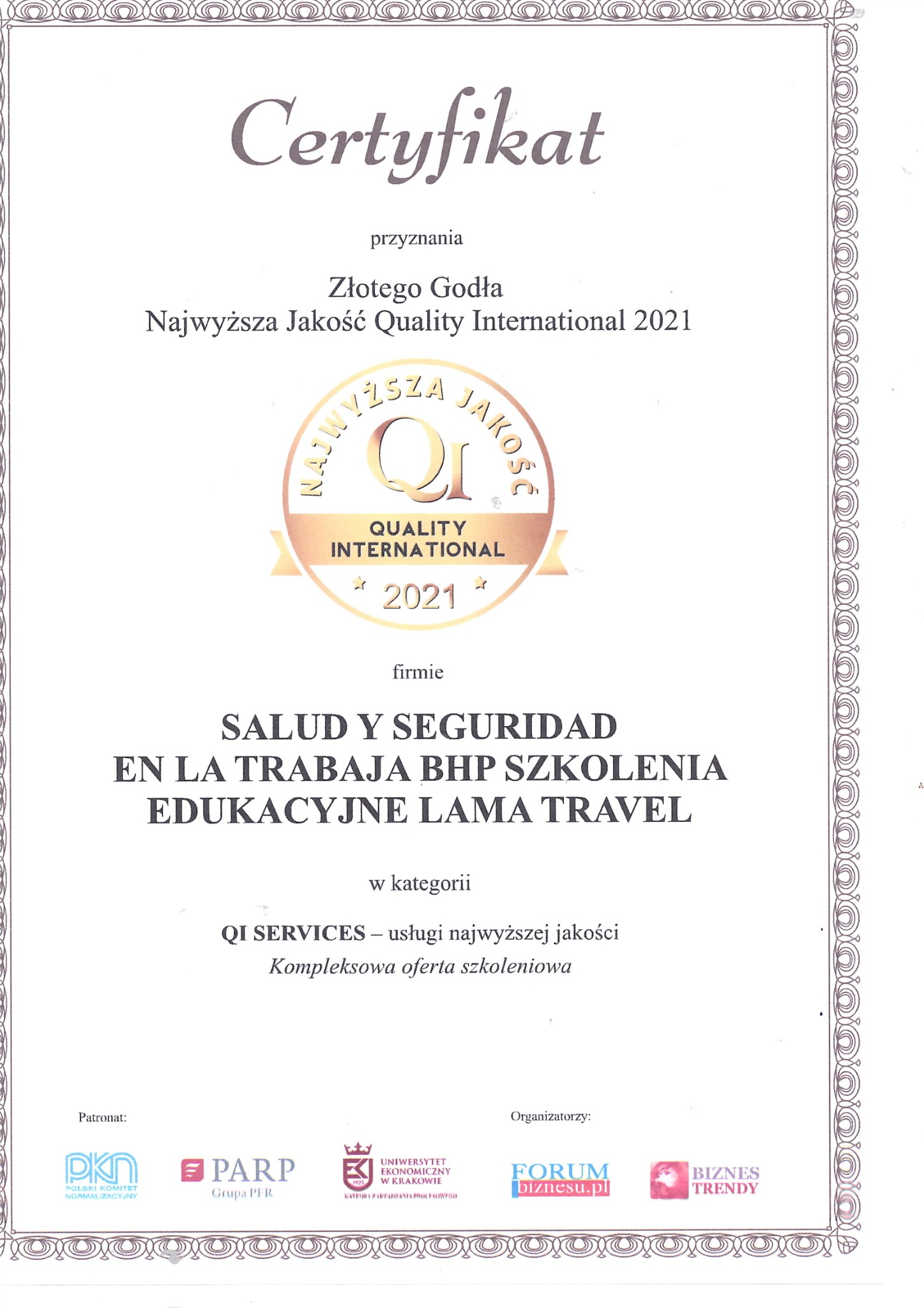 Certyfikat Złotego Godła Najwyższa Jakość Quality International 2021 przyznany firmie SALUD Y SEGURIDAD EN LA TRABAJA BHP SZKOLENIA EDUKACYJNE LAMA TRAVEL za QI SERVICES – usługi najwyższej jakości...