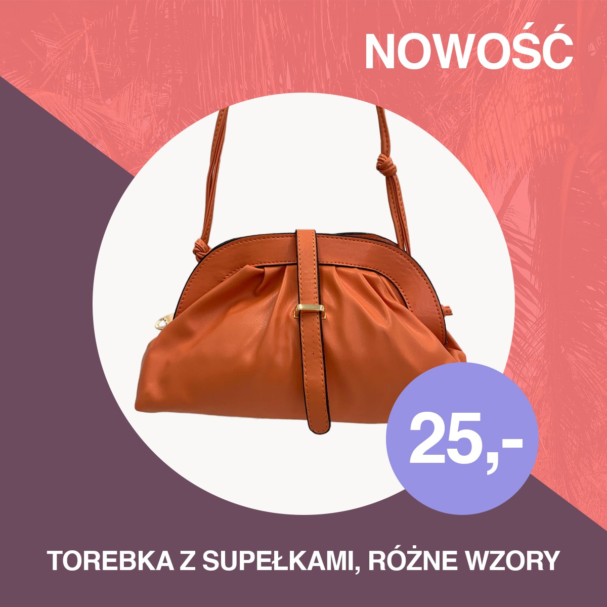 Pomarańczowa torebka z marszczeniami i paskiem zapinanym na złotą klamrę, wisząca na tle z napisem 'NOWOŚĆ' i ceną promocyjną.
