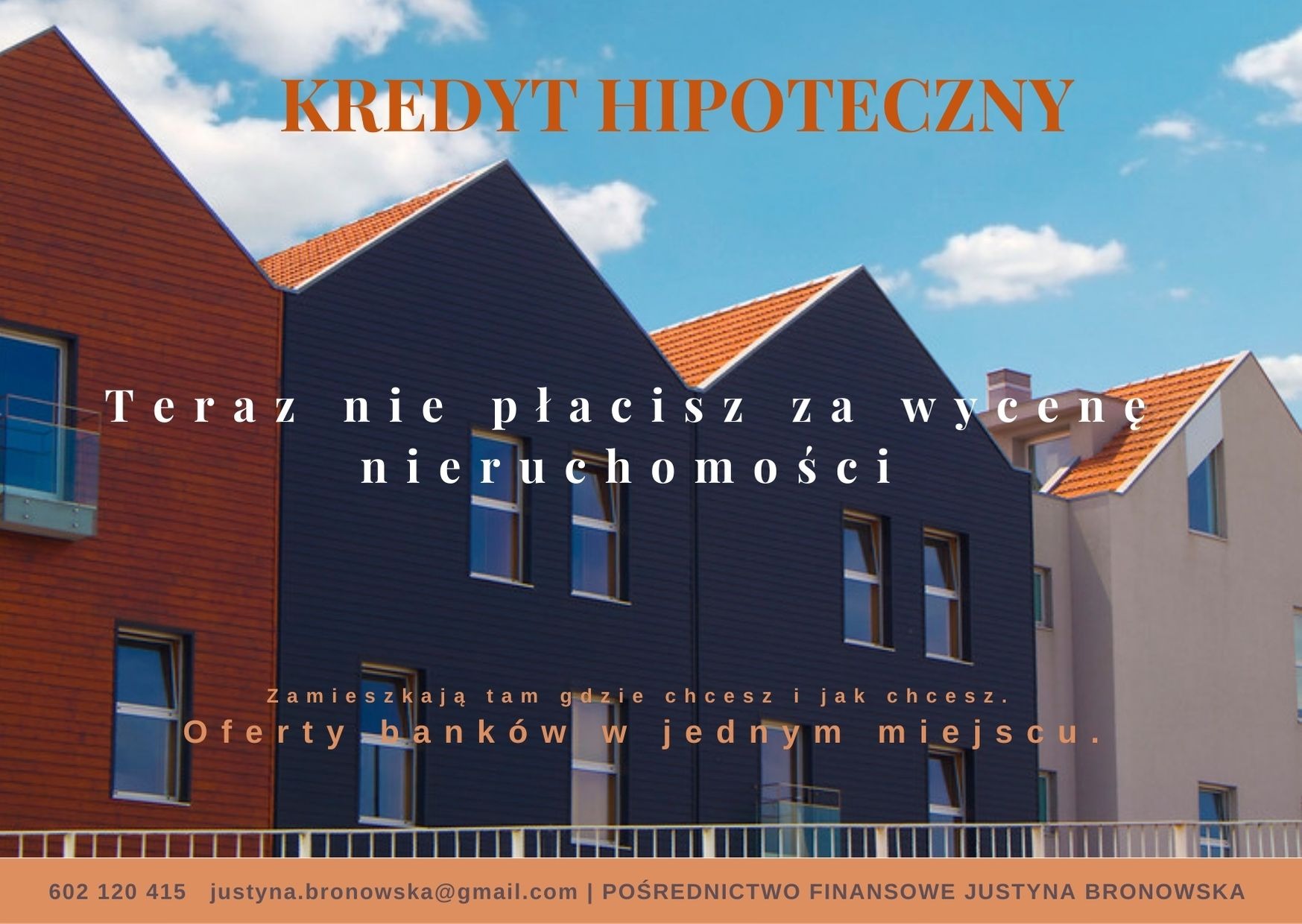 Grafika reklamowa z rzędami domów w różnych kolorach i napisem 'Teraz nie płacisz za wycenę nieruchomości' oraz danymi kontaktowymi do pośrednictwa finansowego.