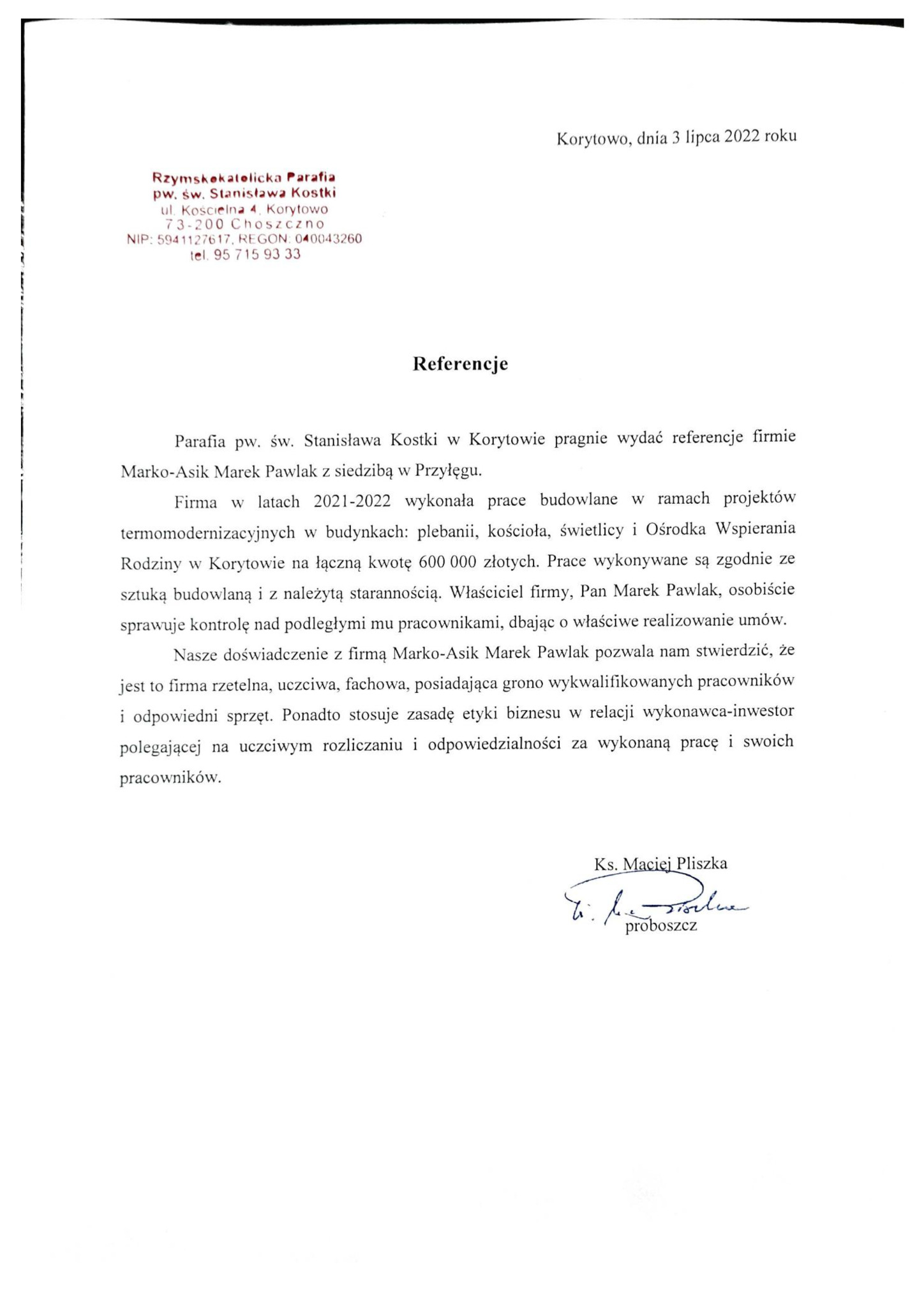 Skan dokumentu referencyjnego od parafii pw. św. Stanisława Kostki w Korytowie dla firmy Marko-Asik Marek Pawlak, potwierdzający wykonanie prac budowlanych i termomodernizacyjnych w latach...