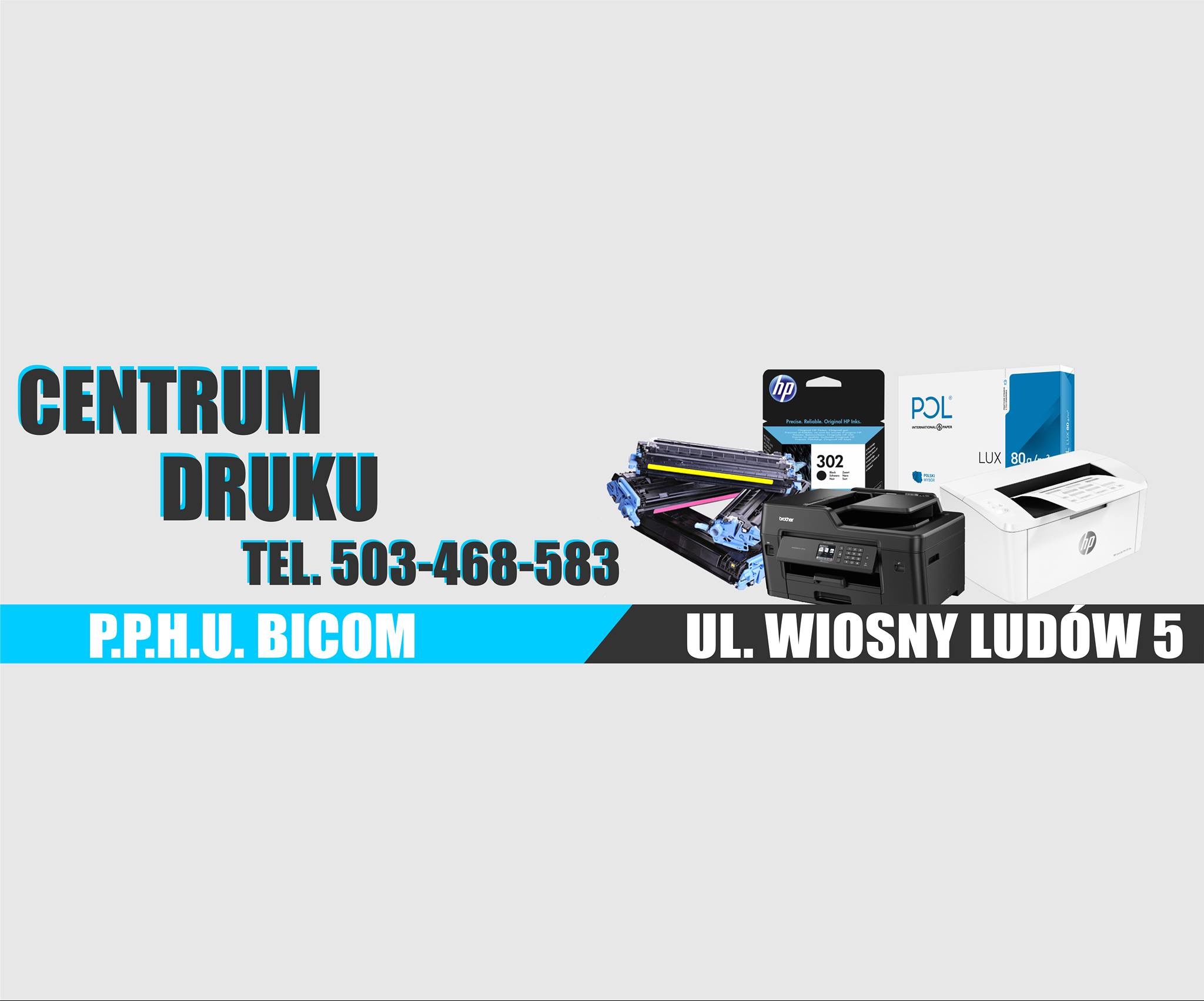 Reklama Centrum Druku BICOM: tonery, drukarki Brother i HP, papier POL, numer telefonu i adres.