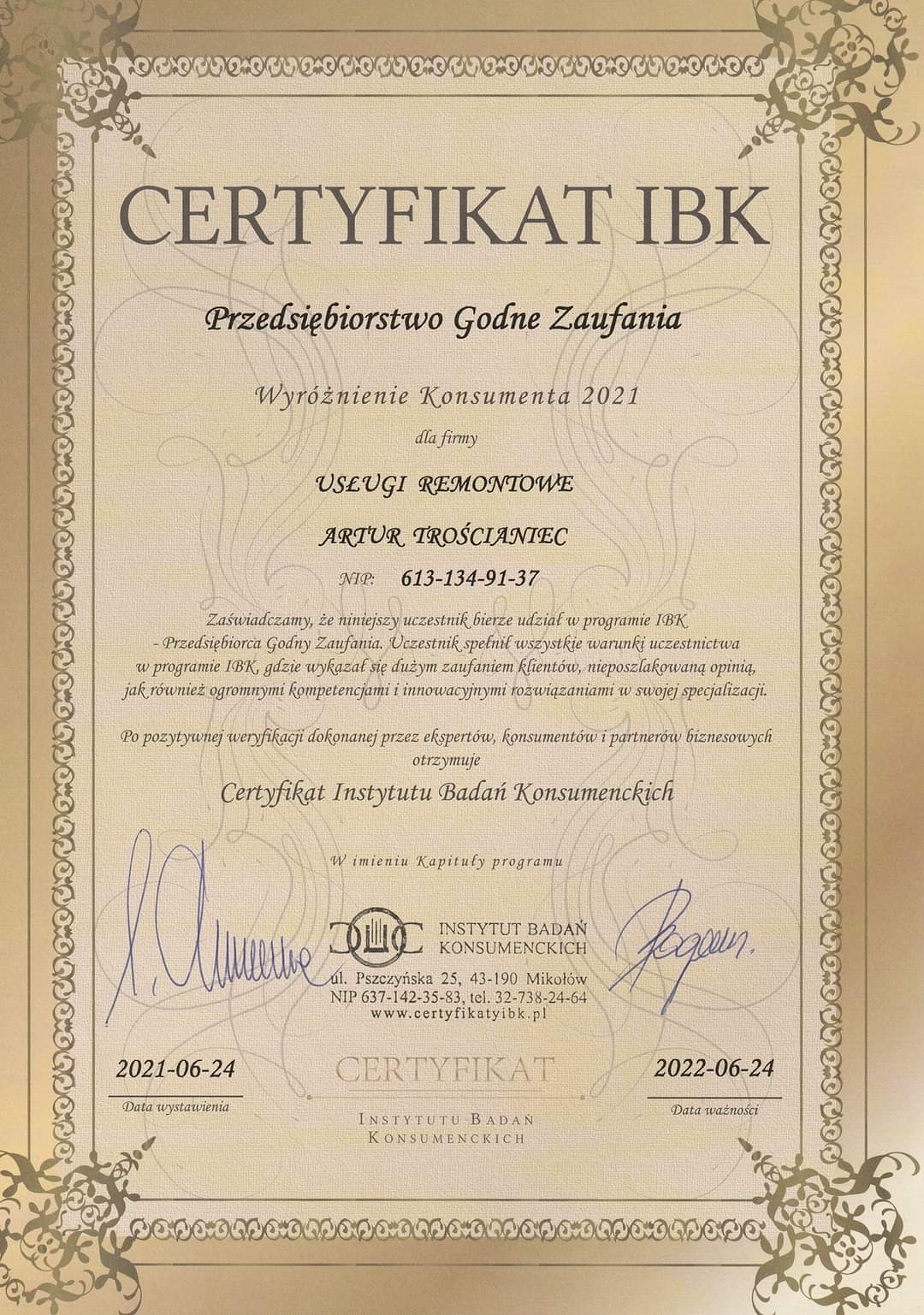 Certyfikat IBK 'Przedsiębiorstwo Godne Zaufania' dla firmy świadczącej usługi remontowe, wydany na nazwisko Artur Trościaniec, z datą ważności do 24 czerwca 2022.