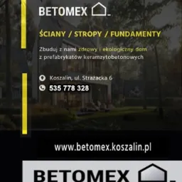 Reklama firmy Betomex z Koszalina oferującej ściany, stropy i fundamenty z prefabrykatów keramzytobetonowych. Na tle zdjęcia domu.