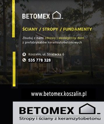 Reklama firmy Betomex z Koszalina oferującej ściany, stropy i fundamenty z prefabrykatów keramzytobetonowych. Na tle zdjęcia domu.