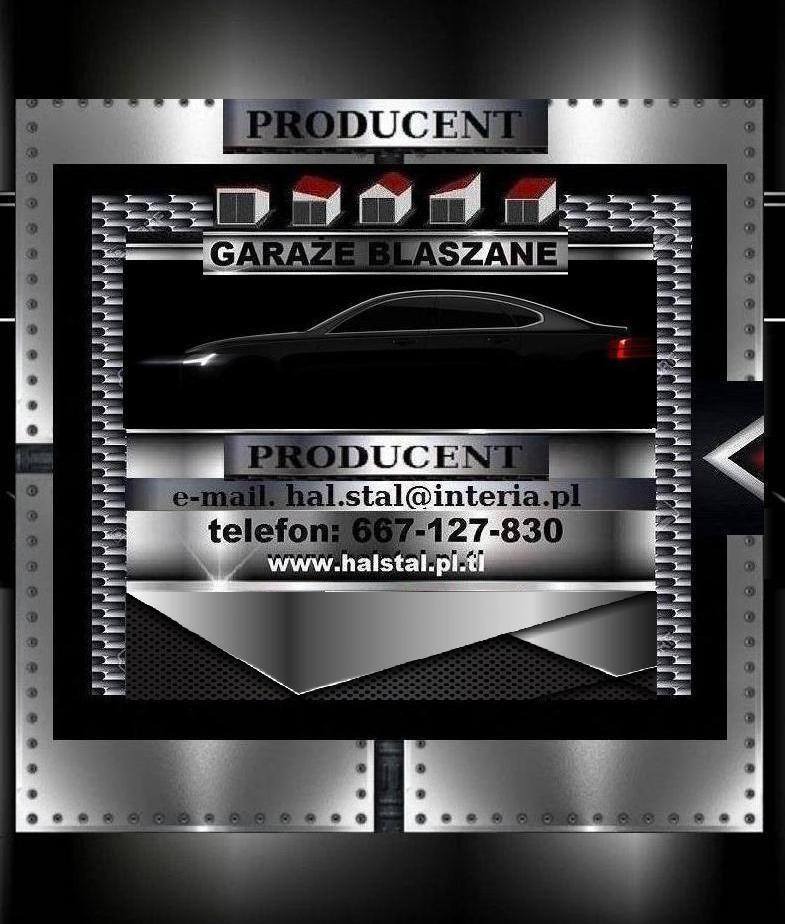 Garaże Blaszane,Wiaty,Magazyny,Kontenery,Hale-PRODUCENT-Najwyższa Jakość