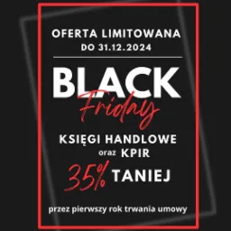 Grafika promocyjna Black Friday: oferta limitowana do 31.12.2024 na księgi handlowe oraz KPIR 35% taniej przez pierwszy rok trwania umowy, czarne tło, białe i czerwone napisy, czerwona ramka.