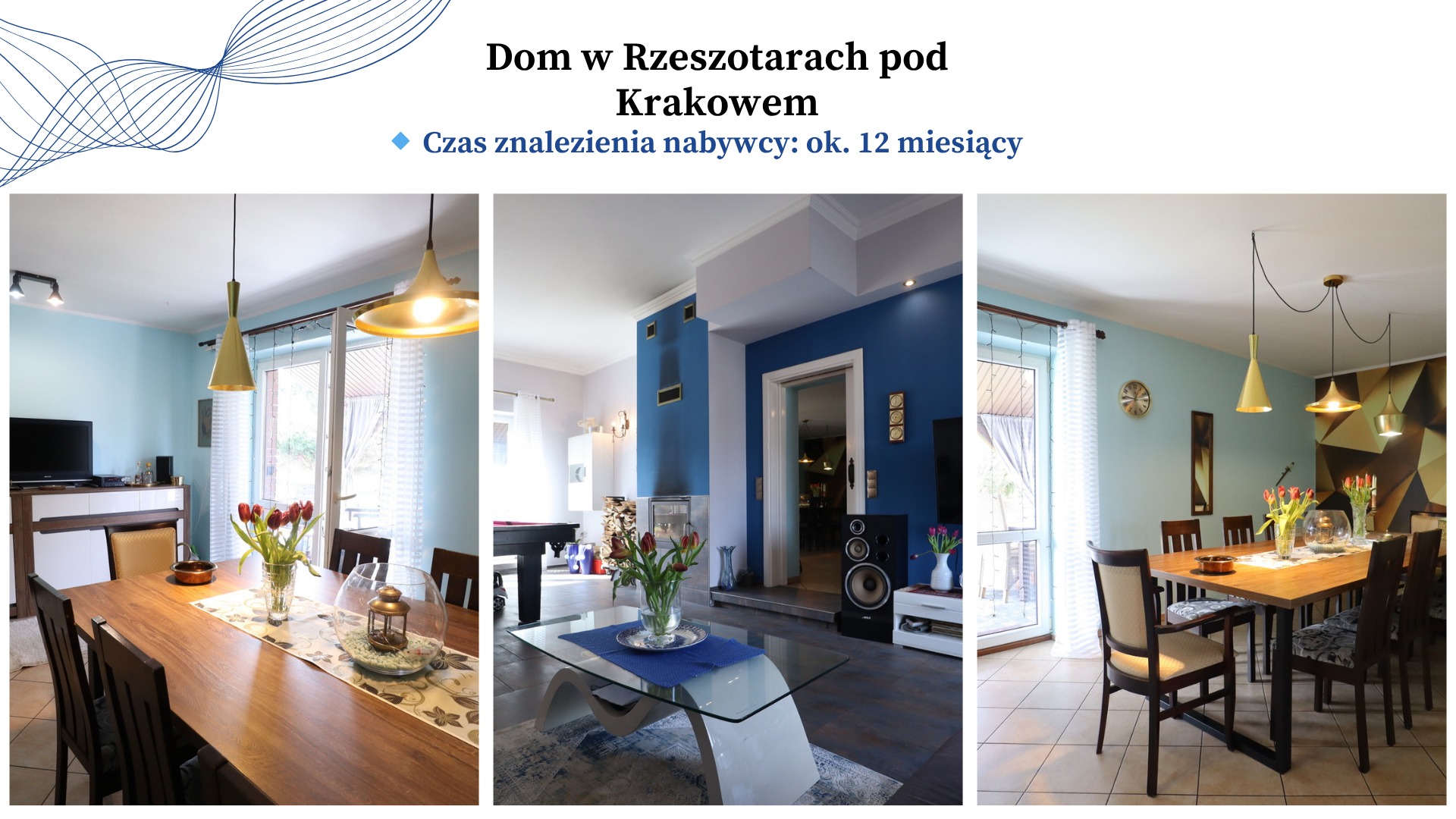 Wnętrze domu w Rzeszotarach: salon z jadalnią, niebieskie ściany, drewniany stół z tulipanami, nowoczesne lampy, bilard, jasne okna. Czas znalezienia nabywcy: ok. 12 miesięcy.