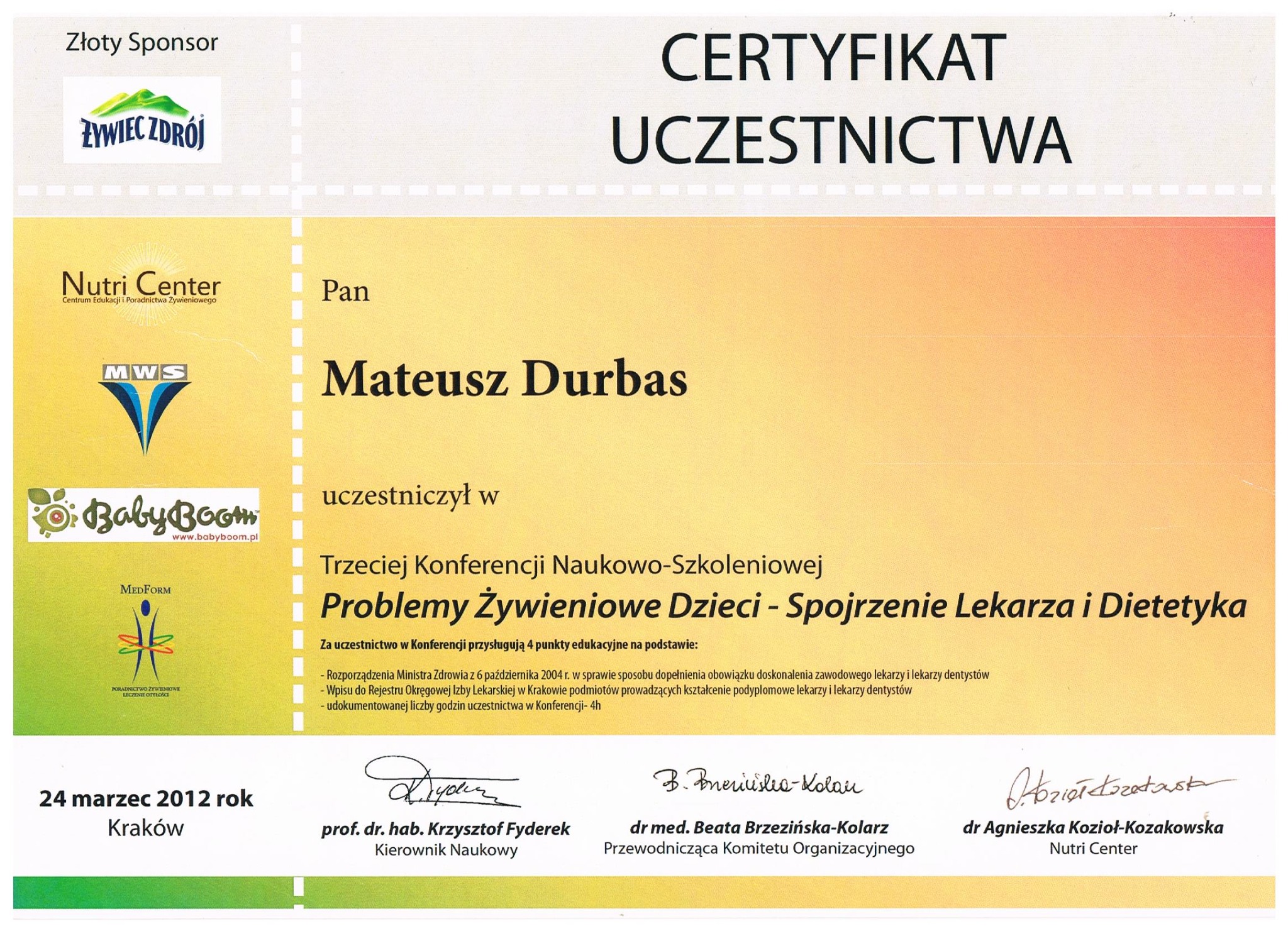 Skan certyfikatu uczestnictwa Mateusza Durbasa w Trzeciej Konferencji Naukowo-Szkoleniowej 'Problemy Żywieniowe Dzieci - Spojrzenie Lekarza i Dietetyka', z logotypami sponsorów i organizatorów...