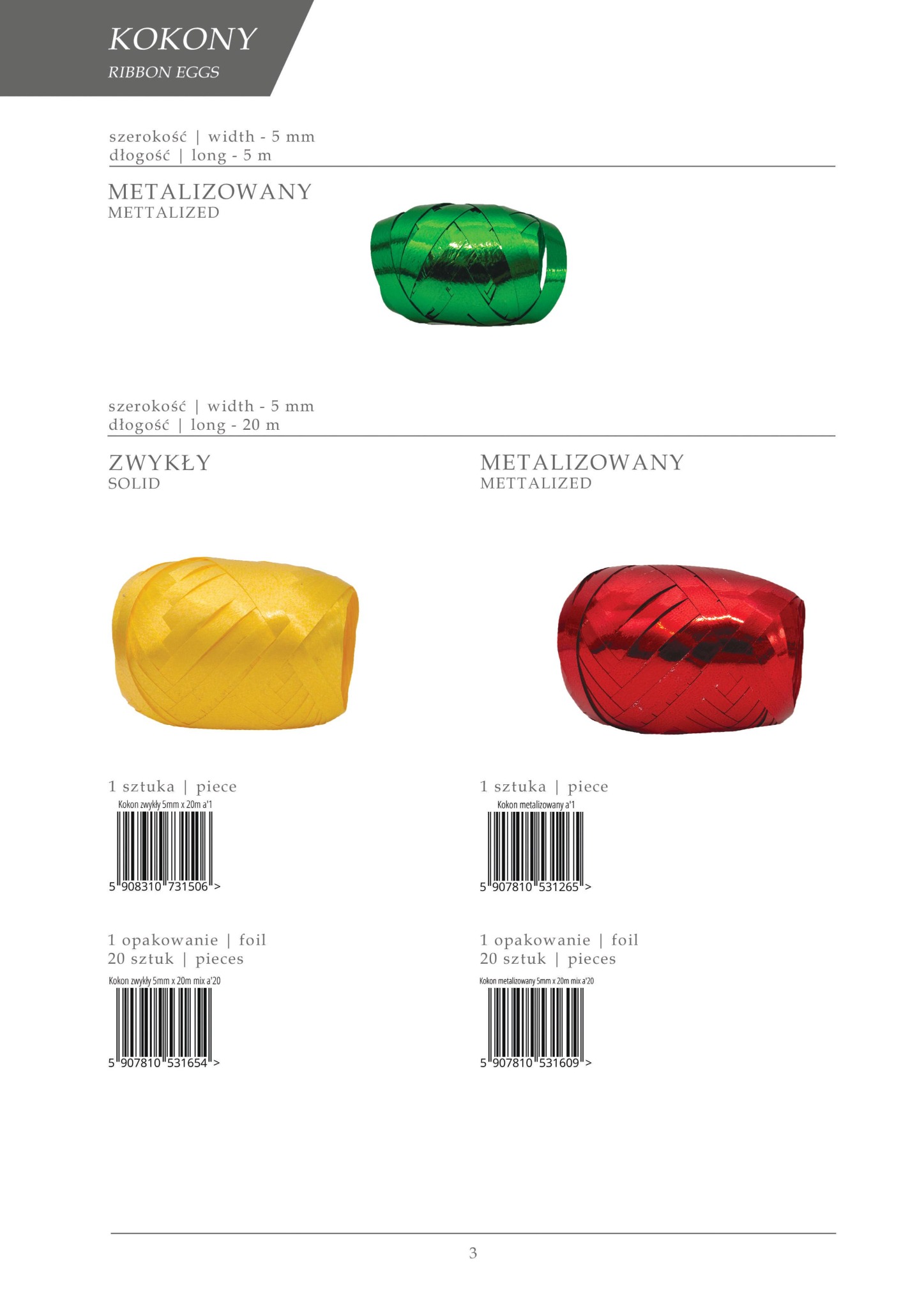 Kokon, Wstążka Ozdobna