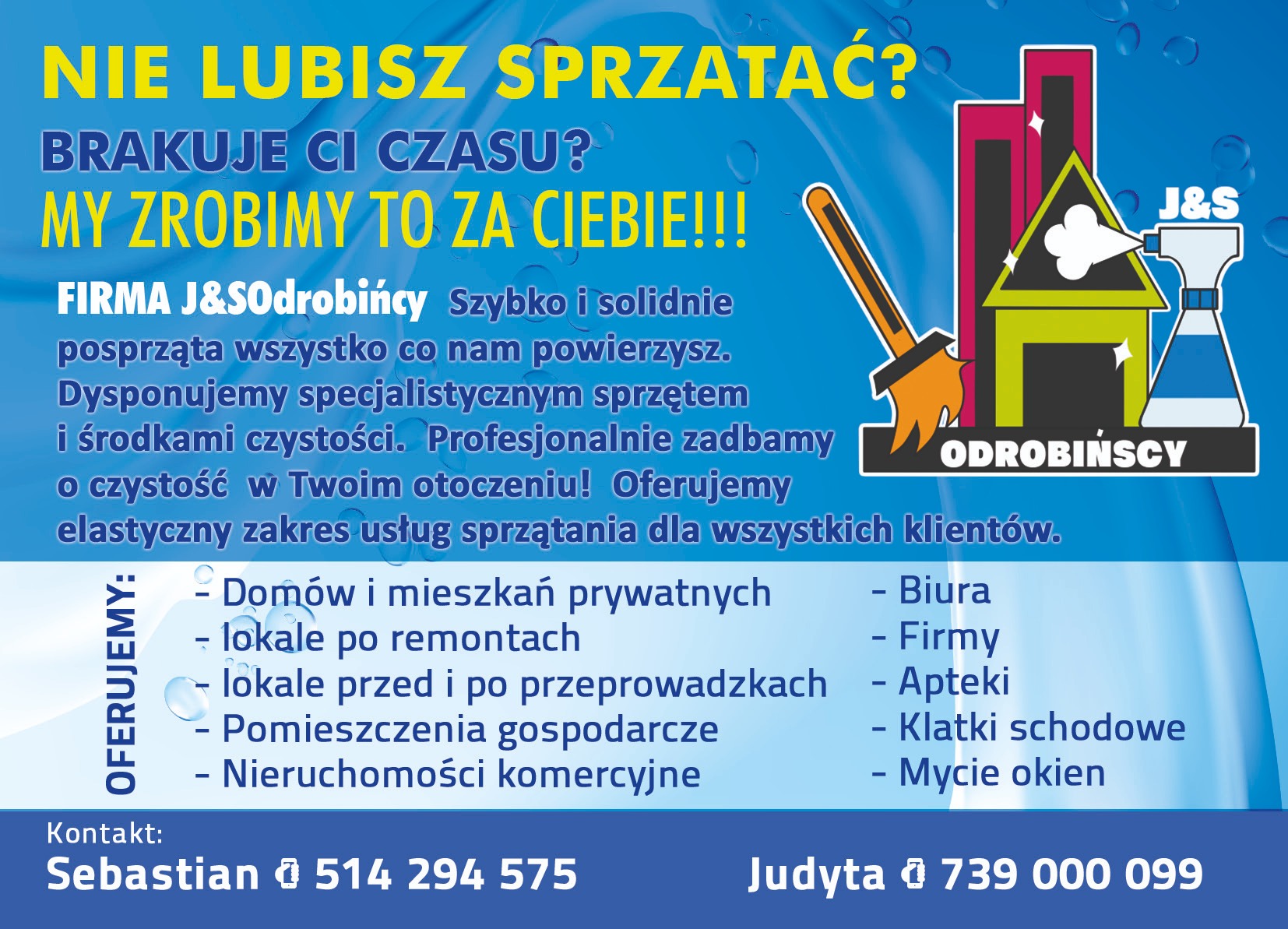 Grafika reklamowa firmy sprzątającej J&S Odrobińscy z hasłem 'Nie lubisz sprzątać? Brakuje Ci czasu? My zrobimy to za Ciebie!!!' oraz listą oferowanych usług, w tym domów, mieszkań, biur i lokali...