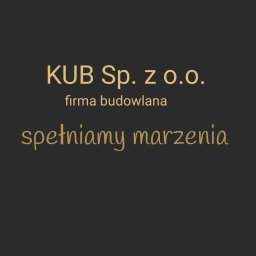 KUB Sp zoo Usługi Ogólnobudowlane - Budowanie Poznań