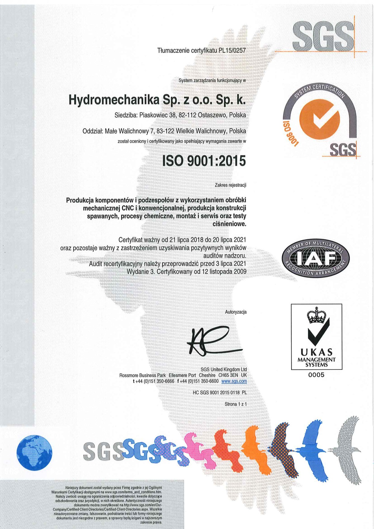 Certyfikat ISO 9001:2015 firmy Hydromechanika Sp. z o.o. Sp. k. potwierdzający produkcję komponentów i podzespołów z wykorzystaniem obróbki mechanicznej CNC i konwencjonalnej, konstrukcji spawanych...