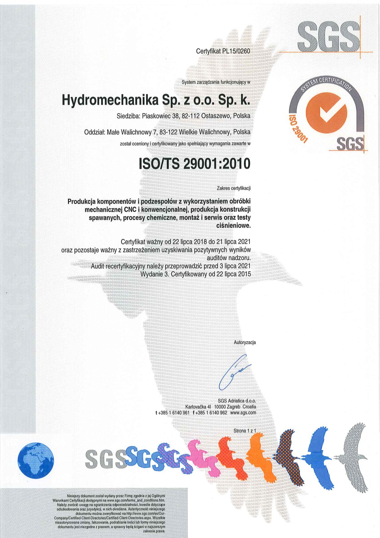 Certyfikat ISO/TS 29001:2010 firmy Hydromechanika Sp. z o.o. Sp. k. potwierdzający produkcję komponentów i podzespołów z wykorzystaniem obróbki mechanicznej CNC i konwencjonalnej, produkcję...