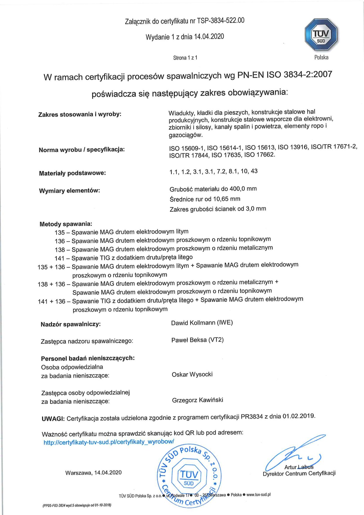 Skan certyfikatu procesów spawalniczych wg PN-EN ISO 3834-2:2007, wydany przez TÜV SÜD Polska, z wyszczególnionym zakresem obowiązywania, normami, materiałami, wymiarami elementów i metodami spawania.