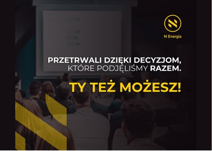 Zdjęcie z konferencji lub prezentacji firmy N Energia, z hasłem 'Przetrwali dzięki decyzjom, które podjęliśmy razem. Ty też możesz!' i logo firmy w prawym górnym rogu.