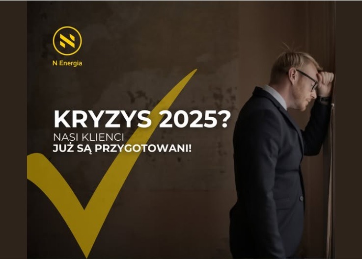 Grafika reklamowa: Logo N Energia, napis 'Kryzys 2025? Nasi klienci już są przygotowani!' z żółtym znakiem akceptacji oraz zamyślony mężczyzna w garniturze opierający głowę o ścianę.