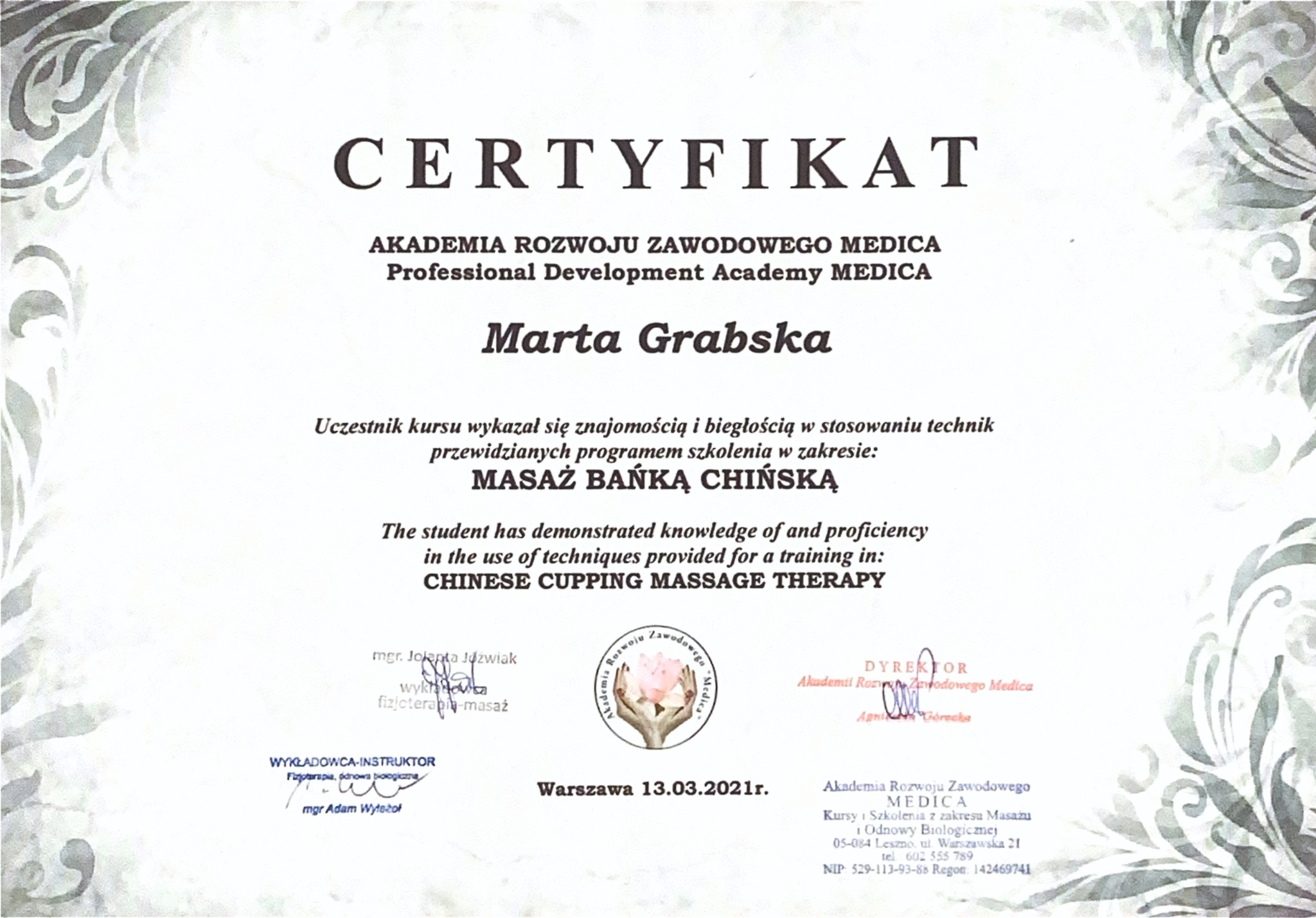Certyfikat ukończenia kursu masażu bańką chińską, wydany przez Akademię Rozwoju Zawodowego Medica, dla Marty Grabskiej, z datą 13.03.2021 w Warszawie.
