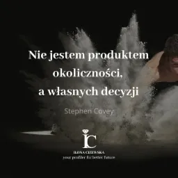 jestem-produktem-własnych-decyzji-ic-coach-ilona-cizewska