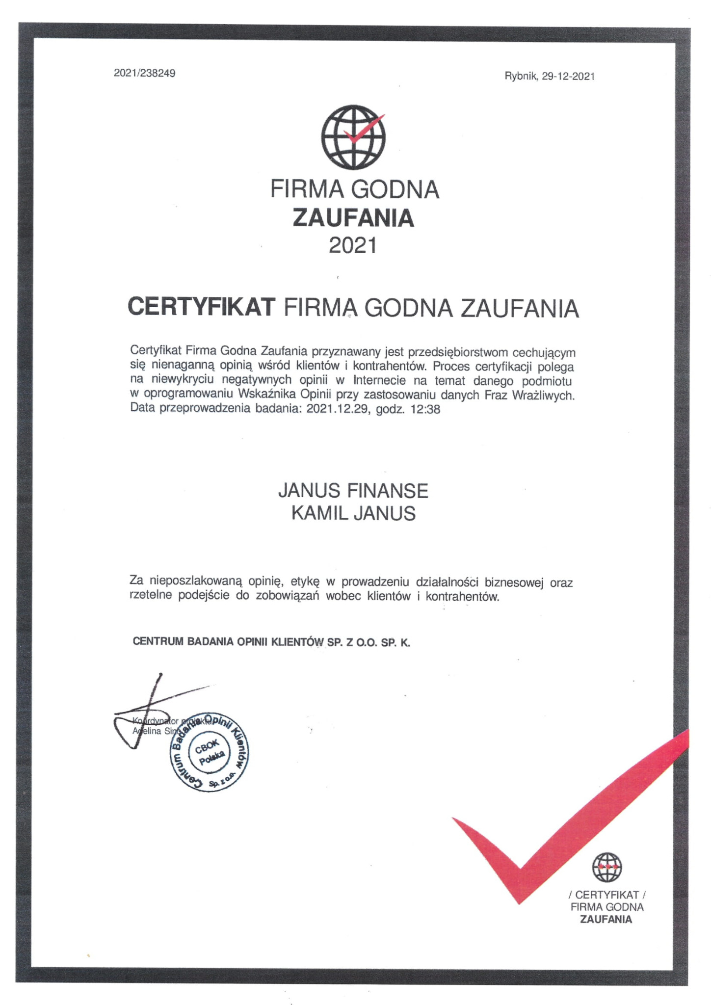 Skan certyfikatu 'Firma Godna Zaufania 2021' przyznanego dla Janus Finanse Kamil Janus, potwierdzający nienaganną opinię wśród klientów i kontrahentów, z datą badania 29.12.2021 oraz pieczęcią...