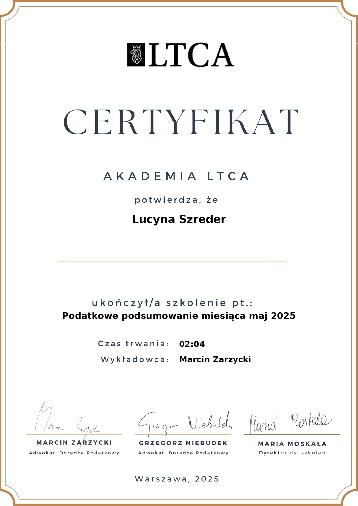 Certyfikat Akademii LTCA dla Lucyny Szreder za ukończenie szkolenia 'Podatkowe podsumowanie miesiąca maj 2025'. Sygnatury wykładowców i dyrektora ds. szkoleń.