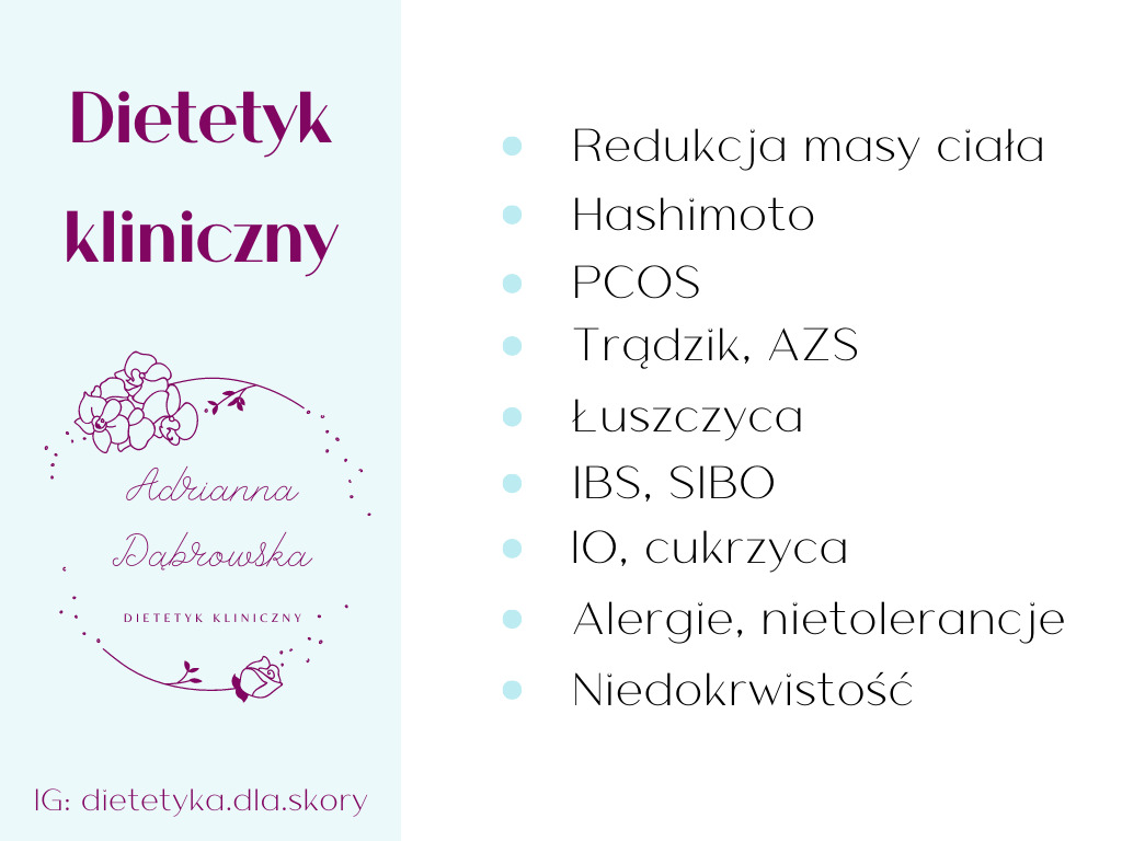 Grafika reklamowa: Dietetyk kliniczny Adrianna Dąbrowska, specjalizująca się w redukcji masy ciała, Hashimoto, PCOS, trądziku, AZS, łuszczycy, IBS, SIBO, IO, cukrzycy, alergiach, nietolerancjach...