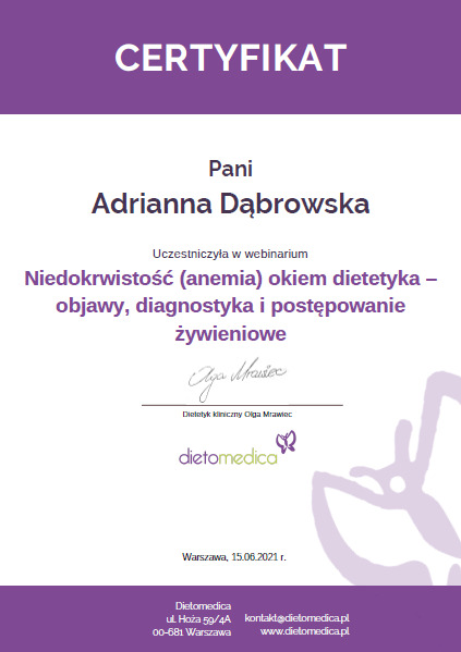 Certyfikat uczestnictwa w webinarze dotyczącym niedokrwistości z perspektywy żywienia, wystawiony dla Adrianny Dąbrowskiej przez Dietomedica, sygnowany przez Olgę Mrawiec.