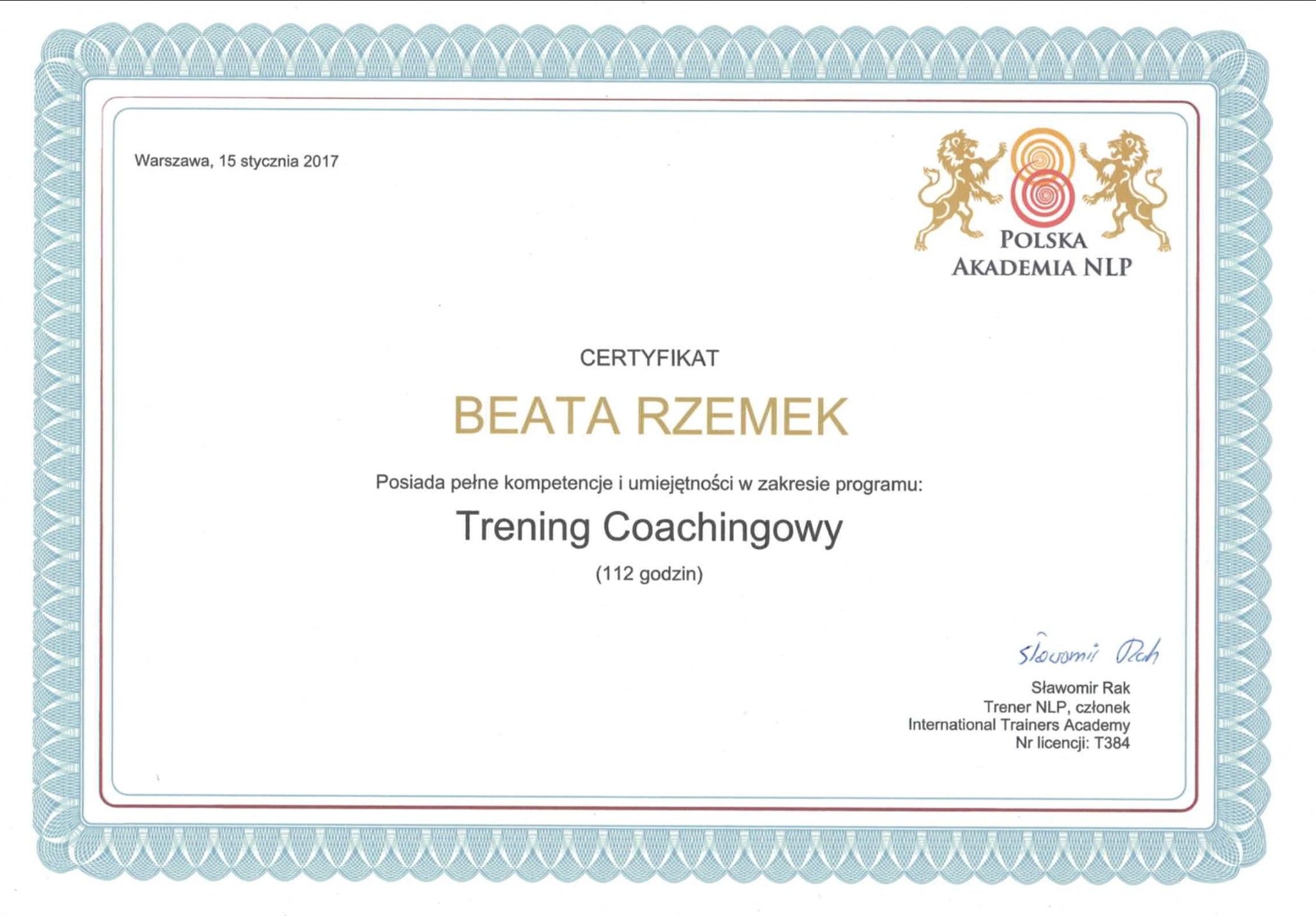 Certyfikat ukończenia treningu coachingowego dla Beaty Rzemek, wydany przez Polską Akademię NLP, z datą 15 stycznia 2017 w Warszawie, podpisany przez trenera Sławomira Raka.
