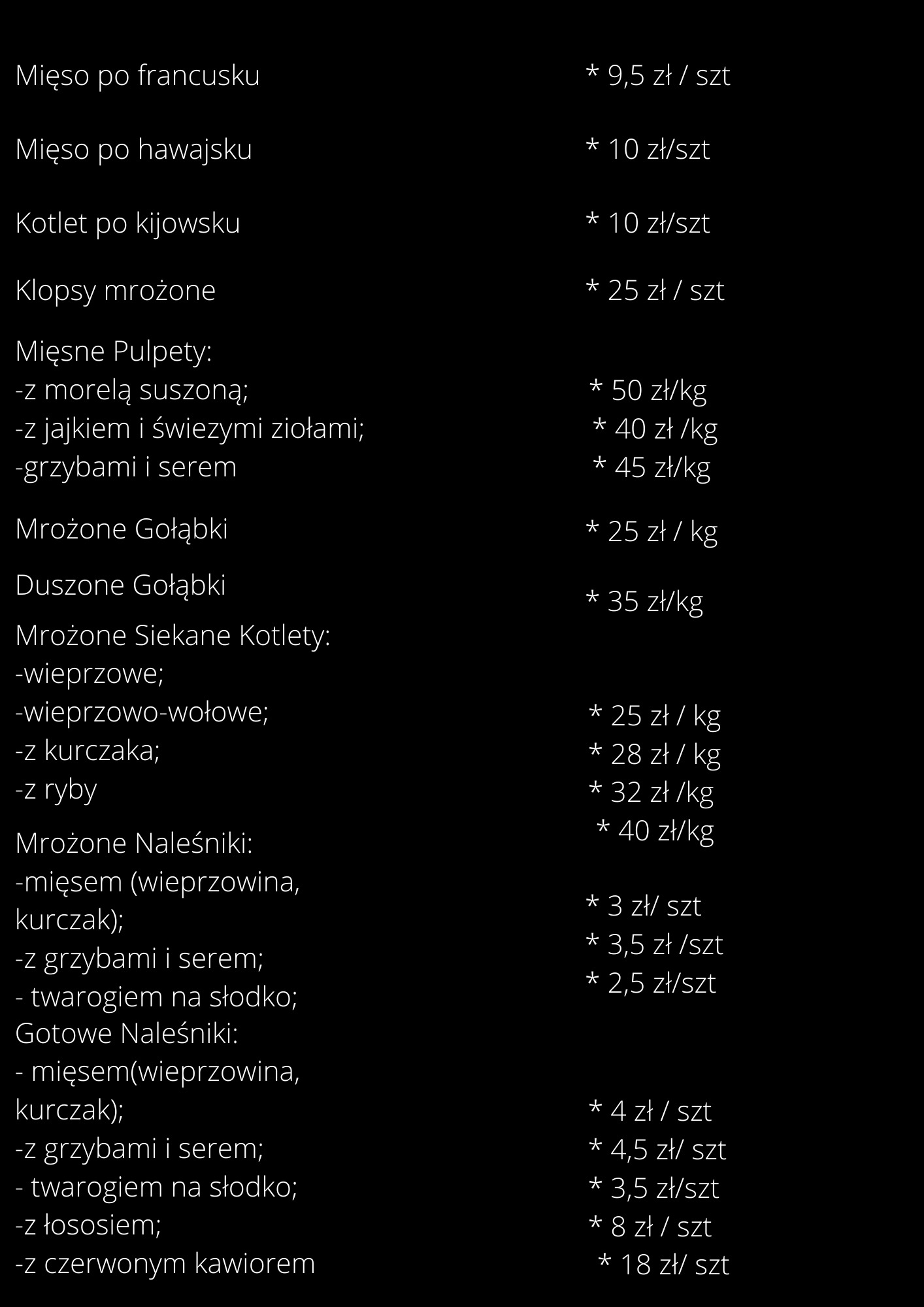 Czarne tło z listą dań, w tym mięso po francusku, kotlet de volaille, pulpety, gołąbki, kotlety siekane i naleśniki z różnymi nadzieniami, wraz z cenami za sztukę lub kilogram.