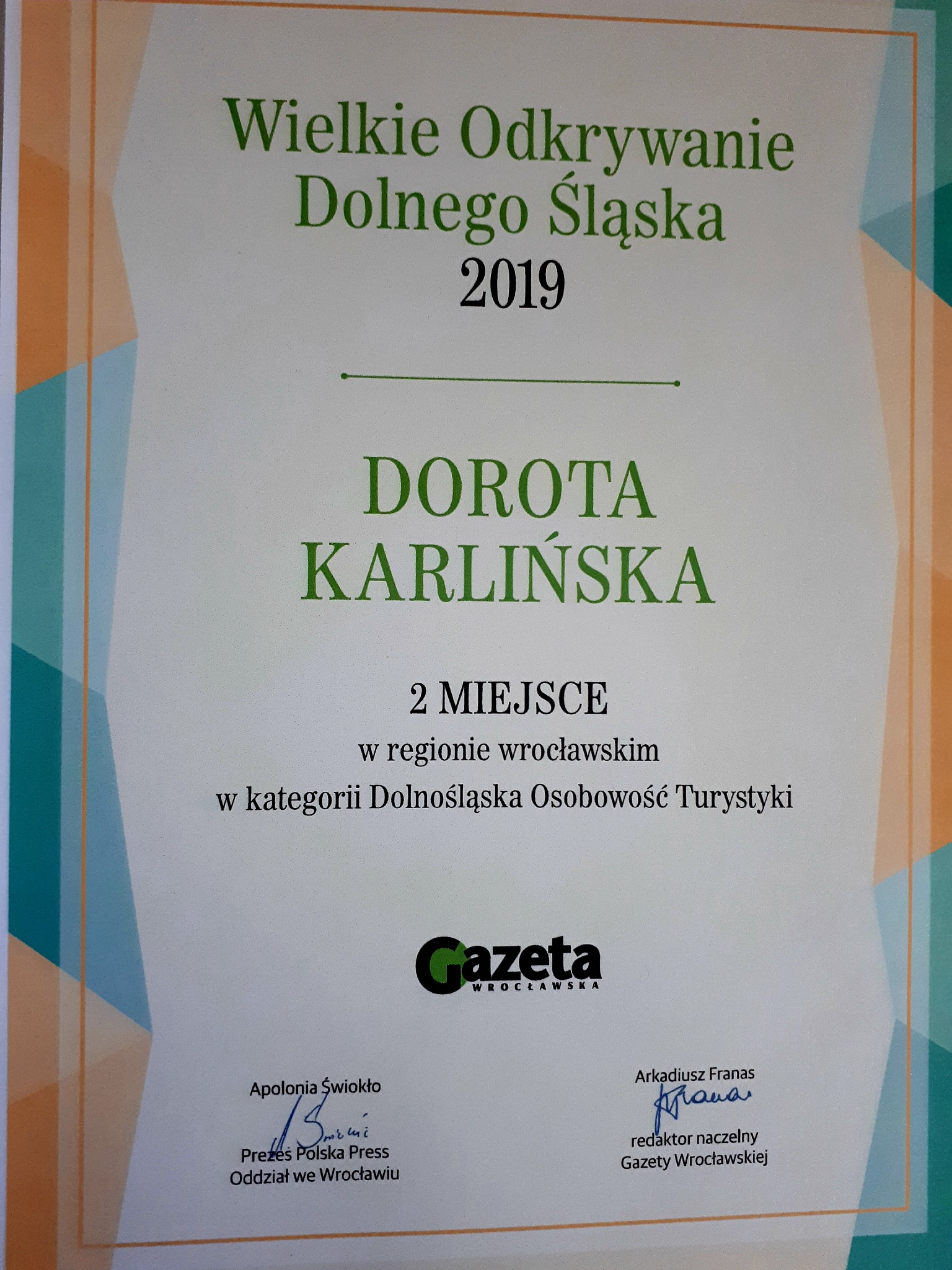 Certyfikat Wielkie Odkrywanie Dolnego Śląska 2019 dla Doroty Karlińskiej, 2 miejsce w regionie wrocławskim w kategorii Dolnośląska Osobowość Turystyki, Gazeta Wrocławska.
