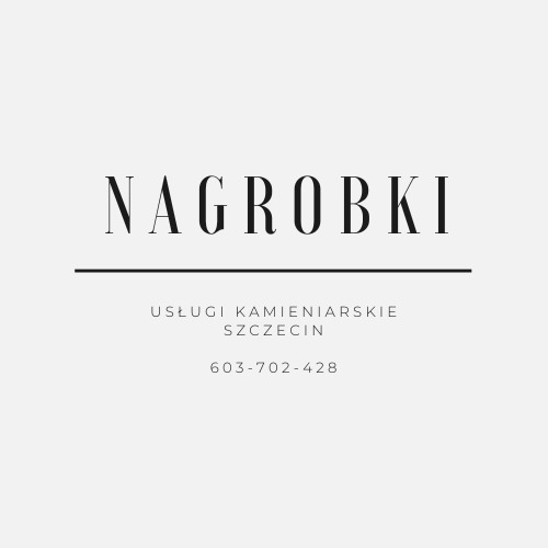 Minimalistyczny projekt graficzny z napisem NAGROBKI, pod nim USŁUGI KAMIENIARSKIE SZCZECIN oraz numer telefonu.
