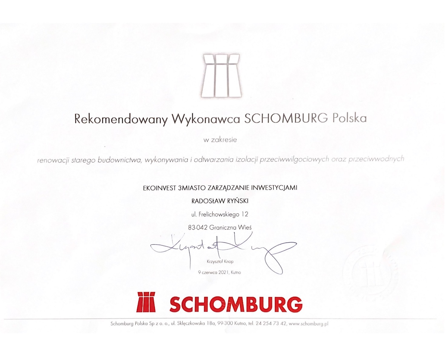 Certyfikat 'Rekomendowany Wykonawca SCHOMBURG Polska' dla EKOINVEST 3MIASTO ZARZĄDZANIE INWESTYCJAMI w zakresie renowacji i izolacji budownictwa.